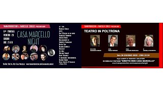 CASA MARCELLO NIGHT E TEATRO IN POLTRONA 6 PUNTATA ORE 21:00 VEN 26 GIUGNO 2020