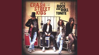 Watch Crash Street Kids Lets Rock And Roll Tonite video