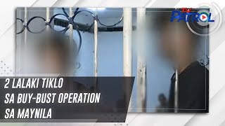 2 Lalaki Tiklo Sa Buy-Bust Operation Sa Maynila | Tv Patrol