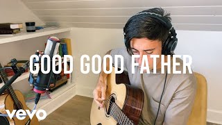 Phil Wickham - Good Good Father
