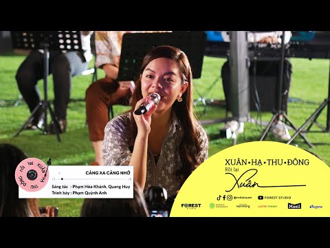 Càng Xa Càng Nhớ - Phạm Quỳnh Anh tại XUÂN HẠ THU ĐÔNG RỒI LẠI XUÂN