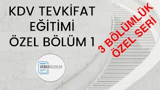 Kdv Tevkifat Eğitimi Özel Bölüm-1