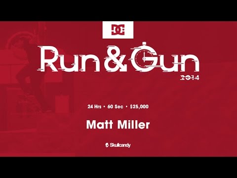 Matt Miller - Run & Gun