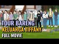 TOUR BARENG KELUARGA TIFFANY FULL MOVIE - Animasi Sekolah