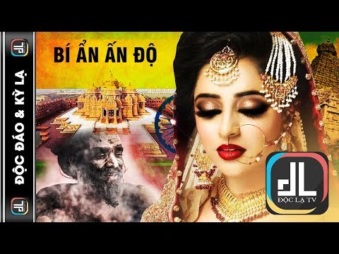 Những Bí Mật Tại Đất Nước Ấn Độ Được Che Giấu Cả Ngàn Năm Làm Đau Đầu Các Nhà Khoa Học | Độc Lạ TV