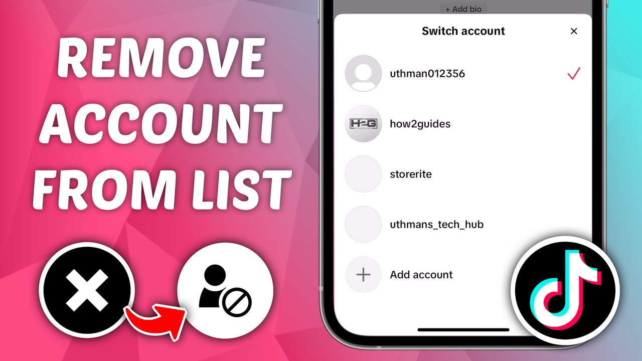 How to Remove An Account from Account List on TikTok How to Remove An Account from Account List on TikTok