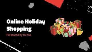 Online Holiday Shopping | ITeens