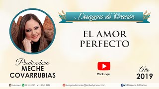 Desayuno de Oración - El Amor perfecto - Meche Covarrubias