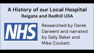 A History of our Local Hospital - Reigate & Redhill U3A
