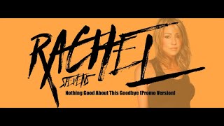 Watch Rachel Stevens Nothing Good About This Goodbye video