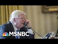 President Donald Trump’s Unsecure Communications | Deadline | MSNBC