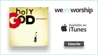 Watch Brian Doerksen Triune God video