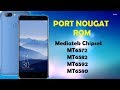 How to Port Nougat ROM for MTK Devices MT6572/82/92/80 - Full Guide