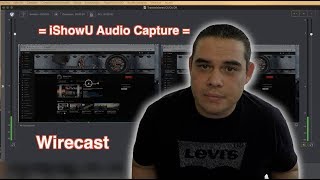 iShowU Audio Capture con Wirecast