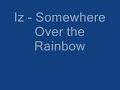 Iz - Over the Rainbow Lyrics.wmv