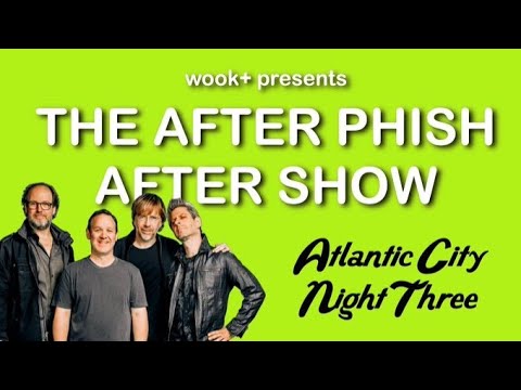 After Phish After Show™ - 8/7 Atlantic City Beach, Atlantic City, NJ - Phish Recap