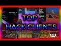 TOP 3 Minecraft Hacked Clients. w/Download