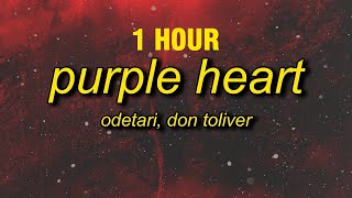 [1 Hour] Odetari - Purple Heart (W/ Don Toliver) Lyrics