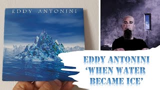 Watch Eddy Antonini When Water Became Ice video