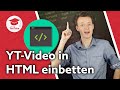 YouTube-Video in HTML einbetten - Alle Einstellungsmöglichkeiten (inkl. responsiver Größe)