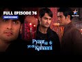 Pyaar Kii Ye Ek Kahaani || प्यार की ये एक कहानी || Episode 76 || Piya Huyi Closet Mein Band