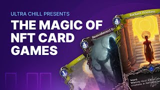 The Magic of NFT Card Games | Ultra Chill S3E6