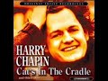 Cats In Cradle Harry Chapin Cats In Cradle Harry Chapin