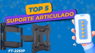 Top 5 melhor suporte articulado de TV FT-2251P - Muitas vantagens além de segurança! FIXATEK