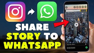How To Share Instagram Story To Whatsapp Status? 2025