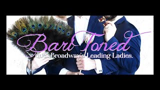 BariToned does Broadway's Leading Ladies Reel 2021-2022