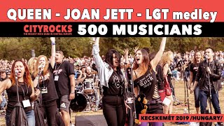 Queen-Joan Jett-LGT - Medley -500 musicians cover -Cityrocks2019 (official)