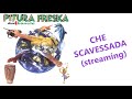 Che scavessada - Pitura Freska (streaming)