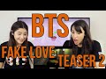 BTS (방탄소년단) FAKE LOVE Official Teaser 2 REACTION