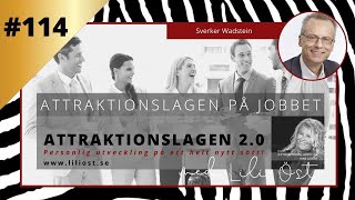 ATTRAKTIONSLAGEN 2.0 / PÅ JOBBET - Gäst: Sverker Wadstein