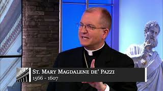 May 25 - St. Mary Magdalene de’Pazzi, Virgin