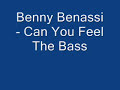 Benny Benassi - Can you feel the bass