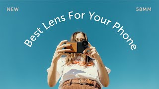 NEW Moment 58mm Lens - The Best Lens For Your iPhone, Pixel, and Galaxy.