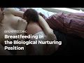 Breastfeeding in the biological nurturing position | Breastfeeding