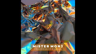 Progressive House: Mister Monj - I Wanna Feel