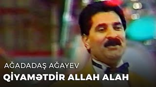 Ağadadaş Ağayev — Qiyamətdir Allah Allah (Novruz Şənliyi) 1995