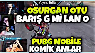 Egosi̇t Pati̇ Osurgan Otu Bariş G Mi̇ Lan O İzli̇yor Pubg Mobile Komik Anlar