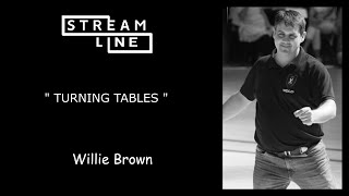 TURNING TABLES LINEDANCE (WILLIE BROWN) STREAMLINE WEEK 10