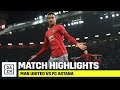 HIGHLIGHTS | Manchester United vs. FC Astana