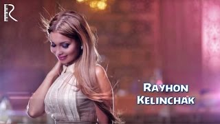 Rayhon - Kelinchak (Official Music Video) 2015