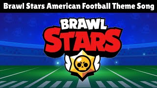 Brawl Stars OST - American Football Menu Theme