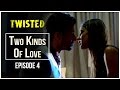 Twisted | Episode 4 - 'Two Kinds Of Love' | Nia Sharma | A Web Series By Vikram Bhatt