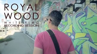 Watch Royal Wood White Flag video
