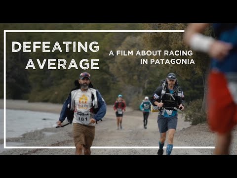 Defeating Average - A Film About Racing In Patagonia