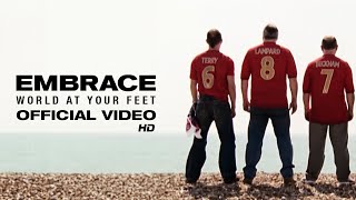 Watch Embrace World At Your Feet video