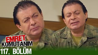 Emret Komutanım 117. Bölüm Full